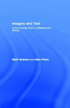Image of Imagery and TextA Dual Coding Theory of Reading and Writing