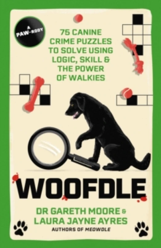 Image of Woofdle : 75 Canine Crime Puzzles to Solve Using Logic, Skill & the Power of Walkies Paperback / softback
