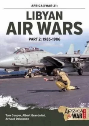 Image of Libyan air wars Part 2 1985-1986 by Tom Cooper