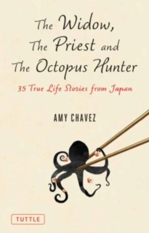 Image of The Widow, The Priest and The Octopus Hunter : Discovering a Lost Way of Life on a Secluded Japanese Island Hardback