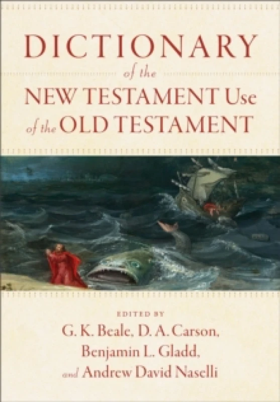 Image of Dictionary of the New Testament Use of the Old Testament Hardback