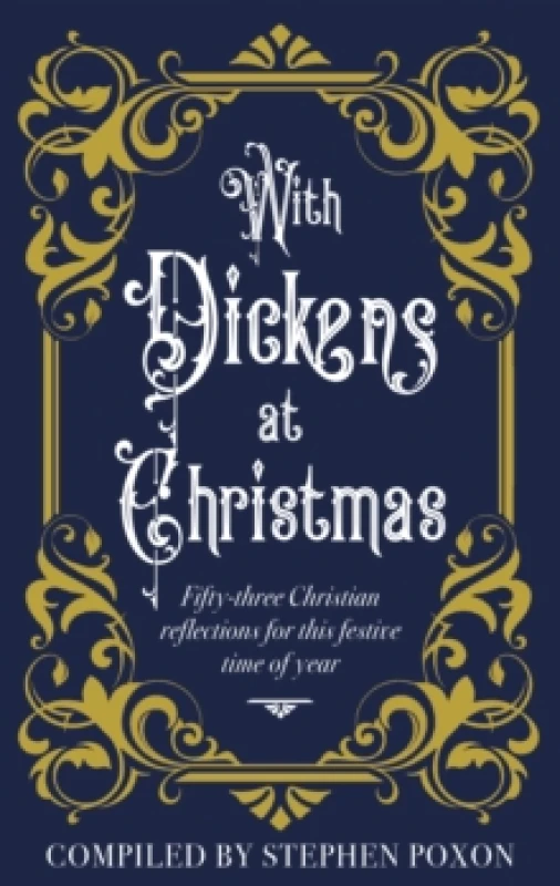 Image of With Dickens at Christmas : 52 Daily Readings for Christians for this festive season of year Hardback
