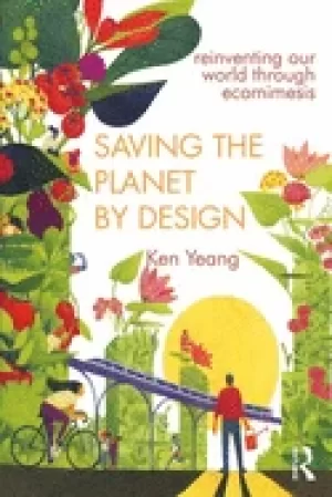 Image of saving the planet by design reinventing our world through ecomimesis