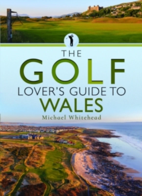 Image of The Golf Lovers Guide to Wales Paperback / softback