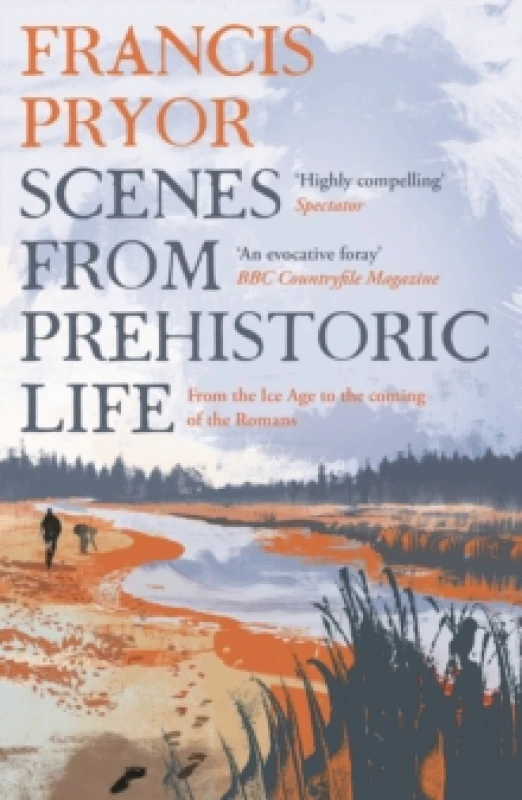 Image of Scenes from Prehistoric Life : From the Ice Age to the Coming of the Romans Paperback / softback