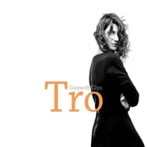 Image of Tro by Gwyneth Glyn CD Album