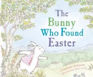 Image of Bunny Who Found Easter by Charlotte Zolotow