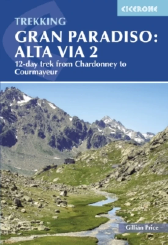 Image of Trekking Gran Paradiso: Alta Via 2 : From Chardonney to Courmayeur in the Aosta Valley Paperback / softback