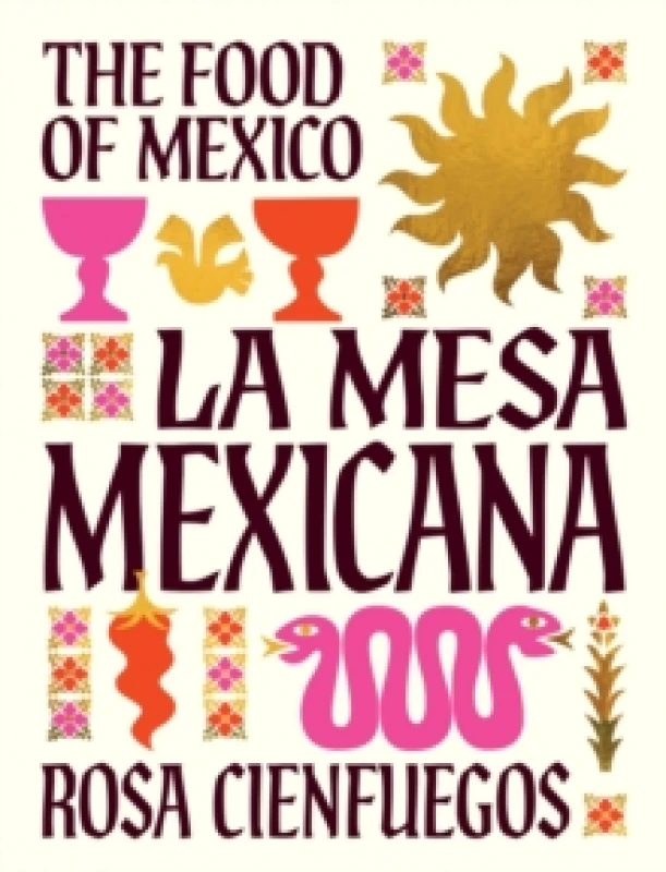 Image of La Mesa Mexicana : The Food of Mexico Hardback