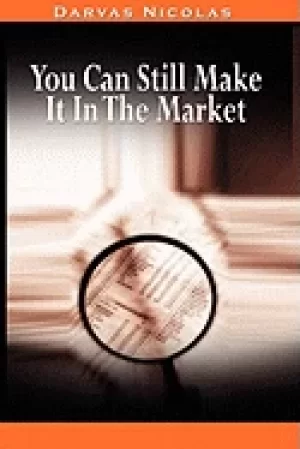 Image of you can still make it in the market by nicolas darvas