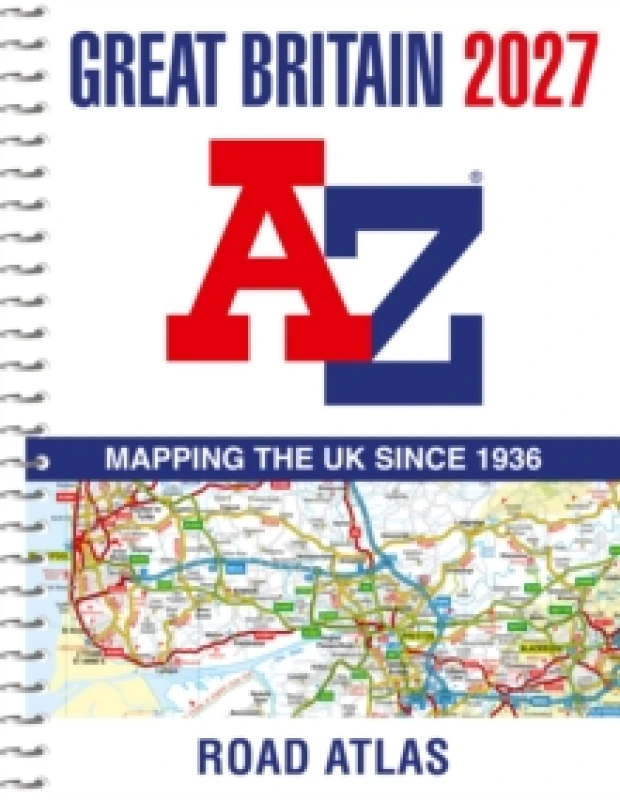 Image of Great Britain A-Z Road Atlas 2027 (A4 Spiral) : Navigate Great Britain with Ease Using Trusted Mapping Spiral bound