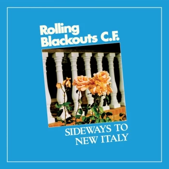 Image of Rolling Blackouts Coastal Fever - Sideways To New Italy 2020 Vinyl
