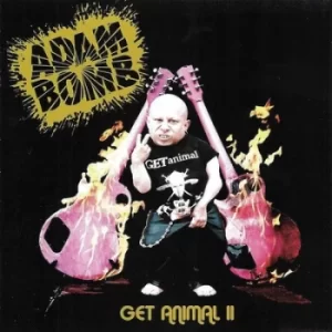 Image of Get Animal 2 by Adam Bomb CD Album