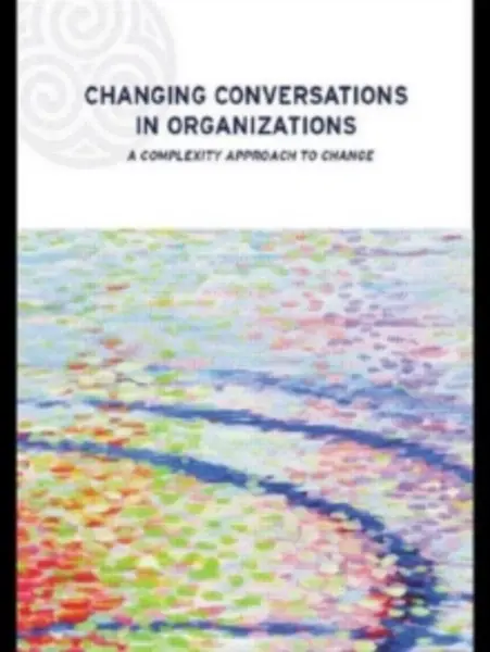 Image of Changing conversations in organizations by Dr Patricia Shaw