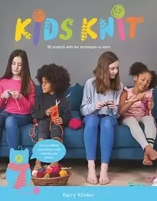Image of Kids Knit : 20 Projects with Fun Techniques to Learn