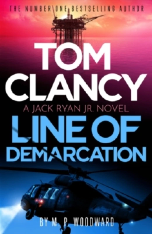 Image of Tom Clancy Line of Demarcation : Jack Ryan, Jr. is caught in a deadly web of lies in this thrilling addition to the No. 1 bestselling series Hardback