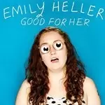 Image of Emily Heller - Good For Her (Music CD)