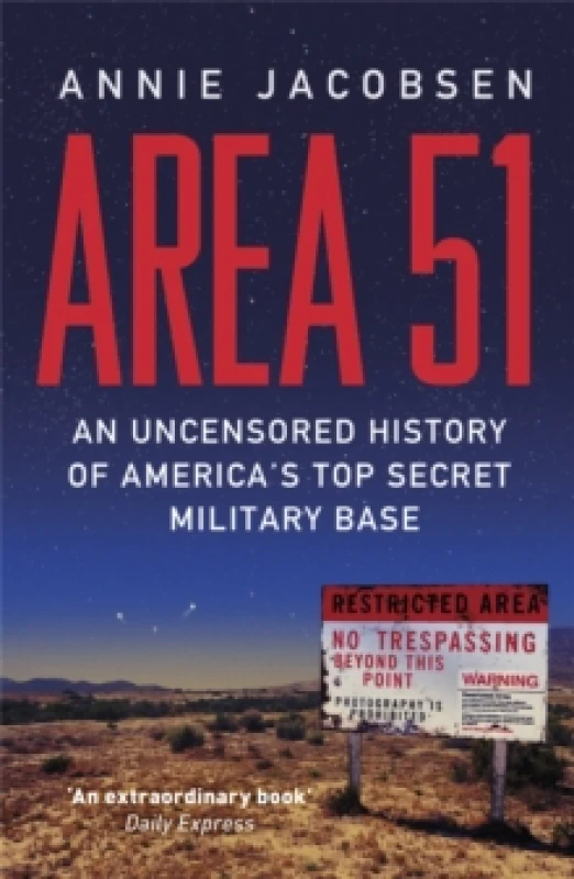 Image of Area 51 : An Uncensored History of America's Top Secret Military Base from the bestselling author of Nuclear War: A Scenario Paperback / softback