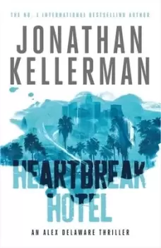 Image of Heartbreak Hotel Alex Delaware series Book 32 by Jonathan Kellerman