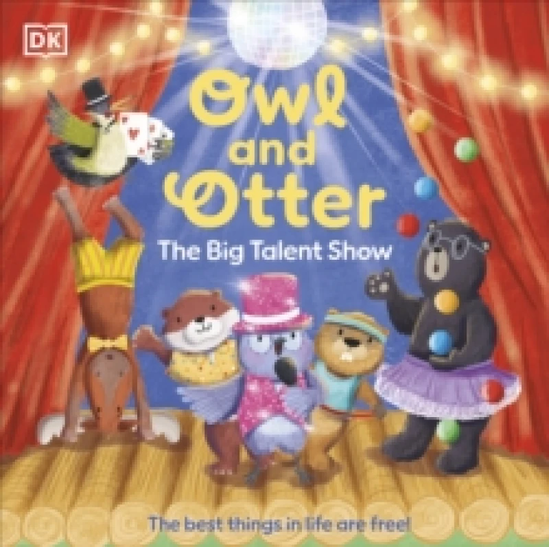 Image of Owl and Otter: The Big Talent Show : The Best Things In Life Are Free! Paperback / softback