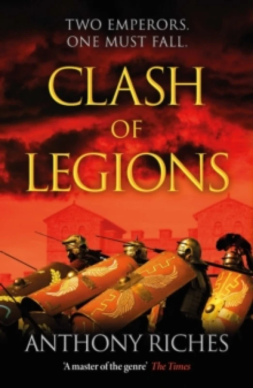 Image of Clash of Legions : An utterly gripping historical adventure from SUNDAY TIMES bestseller Anthony Riches Paperback / softback