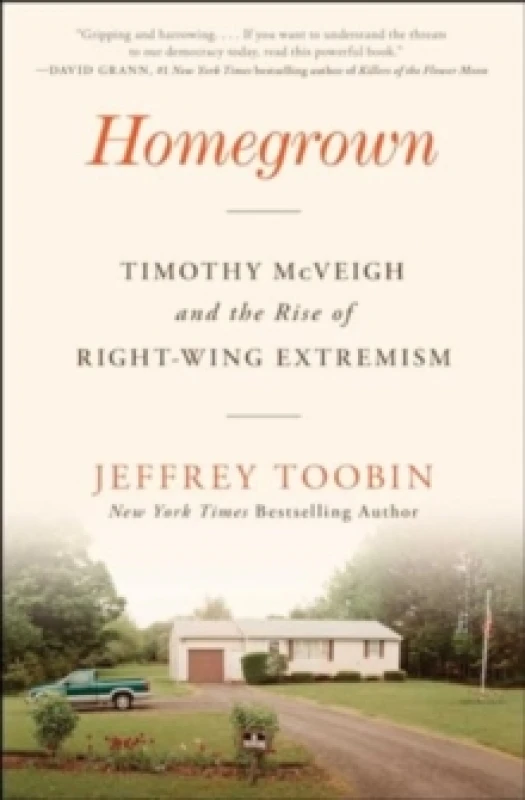 Image of Homegrown : Timothy McVeigh and the Rise of Right-Wing Extremism Paperback / softback