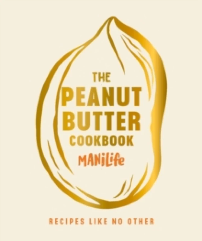 Image of The Peanut Butter Cookbook : Recipes Like No Other Hardback