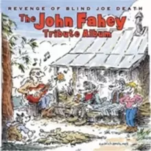 Image of Revenge of Blind Joe Death - The John Fahey Tribute Album