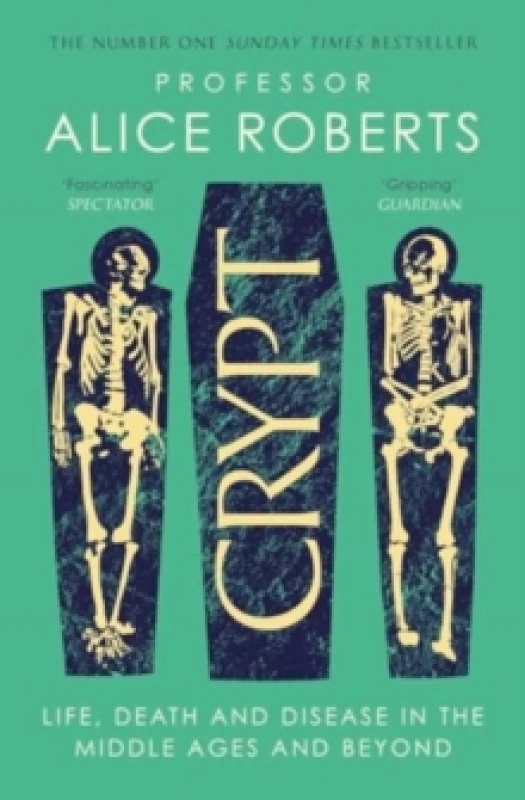 Image of Crypt : Life, Death and Disease in the Middle Ages and Beyond Paperback / softback