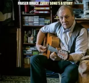 Image of Every Songs a Story by Fraser Bruce CD Album