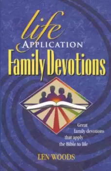 Image of Life application family devotions by Len Woods
