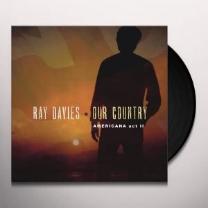 Image of Ray Davies - Our Country: Americana Act II Vinyl