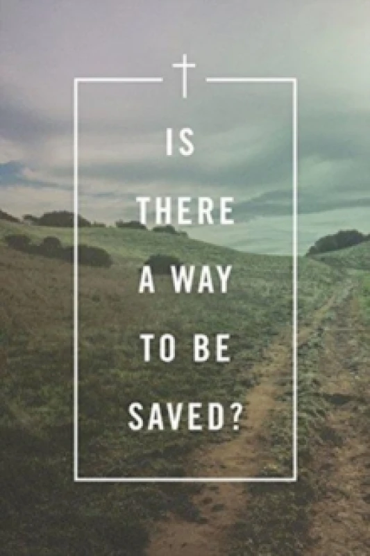 Image of Is There a Way to Be Saved? (Pack of 25) Paperback / softback