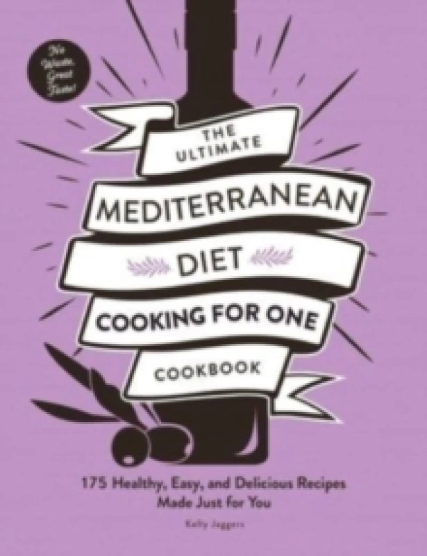 Image of The Ultimate Mediterranean Diet Cooking for One Cookbook : 175 Healthy, Easy, and Delicious Recipes Made Just for You Paperback / softback