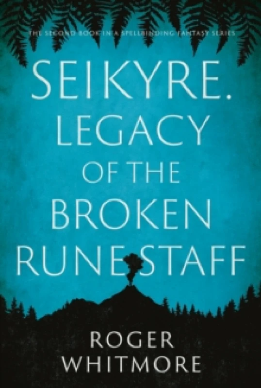 Image of Seikyre. Legacy of the broken rune staff Hardback