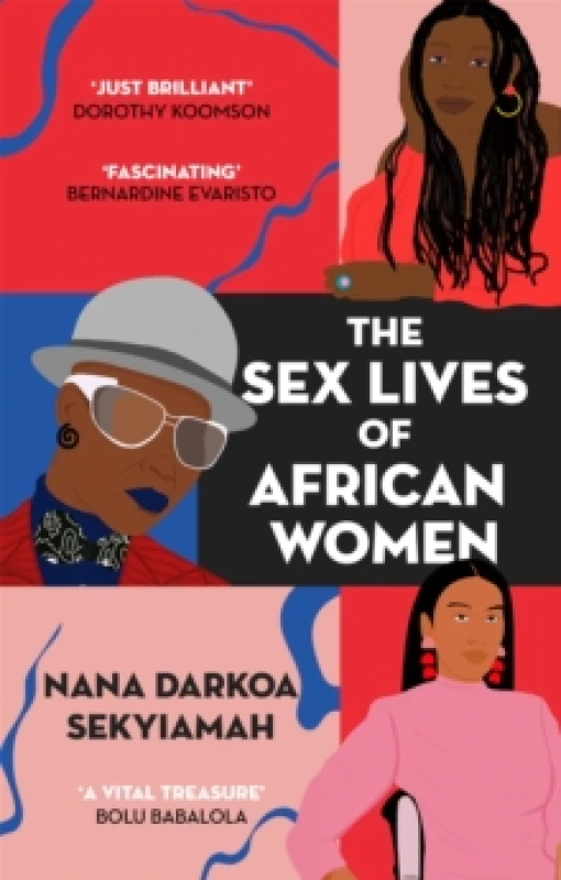 Image of The Sex Lives of African Women. Paperback. By Nana Darkoa Sekyiamah Books