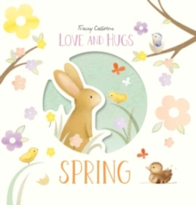 Image of Love and Hugs: Spring Hardback