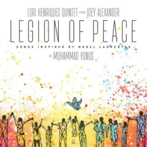 Image of Legion of Peace Songs Inspired By Laureates With Muhammad Yunus by Lori Henriques Quintet feat. Joey Alexander CD Album