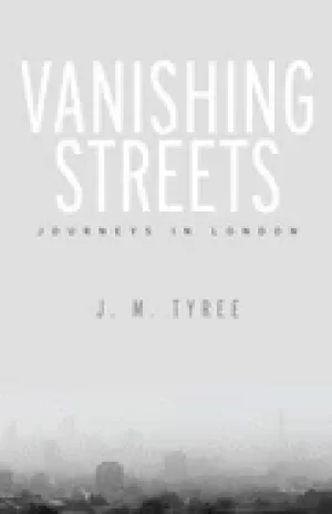 Image of vanishing streets journeys in london