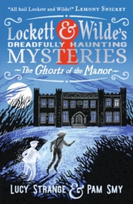 Image of Lockett & Wilde: The Ghosts of the Manor : Solve the cosy crime puzzle in this spooky ghost detective mystery for ages 9, 10, 11, 12; the clues are in