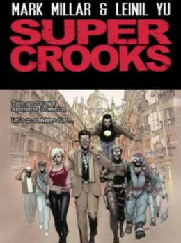 Image of Supercrooks. Book One the Heist by Mark Millar Hardback