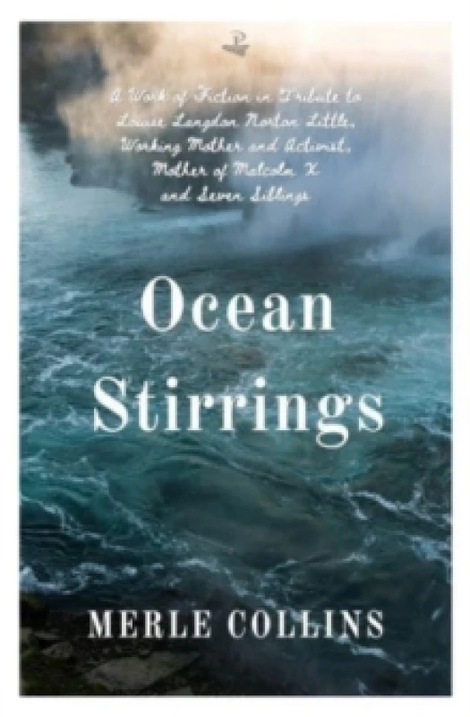 Image of Ocean Stirrings: A Work of Fiction in Tribute to Louise Langdon Norton Little, Working Mother and Activist, Mother of Malcolm X and Seven Siblings Pap