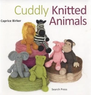 Image of Cuddly Knitted Animals by Caprice Birker Paperback