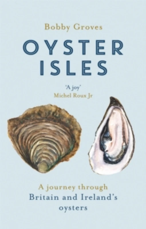 Image of Oyster Isles : A Journey Through Britain and Ireland's Oysters Paperback / softback