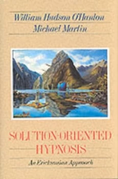 Image of Solution-Oriented Hypnosis by Bill O hanlon Hardback