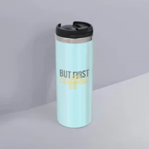 Image of But First, Coffee Stainless Steel Travel Mug