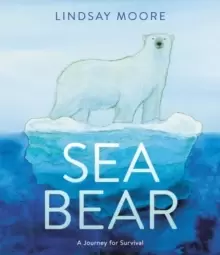Image of Sea Bear : A Journey for Survival