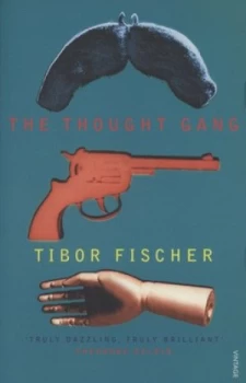 Image of The Thought Gang by Tibor Fischer Paperback