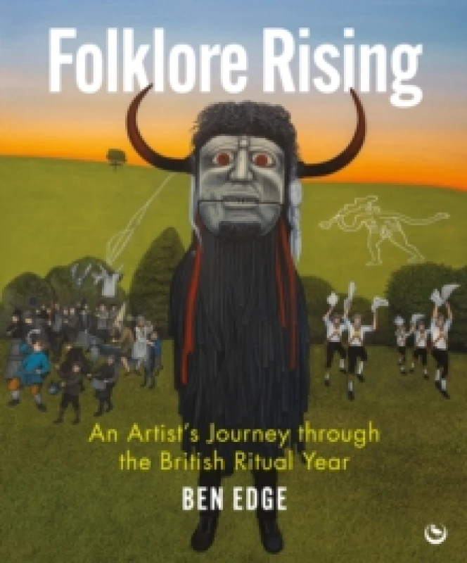 Image of Folklore Rising : An Artist's Journey through the British Ritual Year Hardback