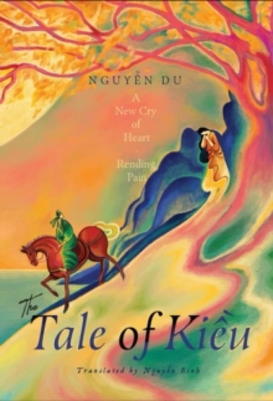 Image of The Tale of Kieu : A New Cry of Heart-Rending Pain Paperback / softback